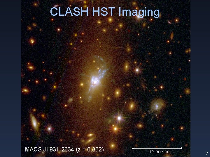 CLASH HST Imaging MACS J 1931 -2634 (z = 0. 352) 15 arcsec 7