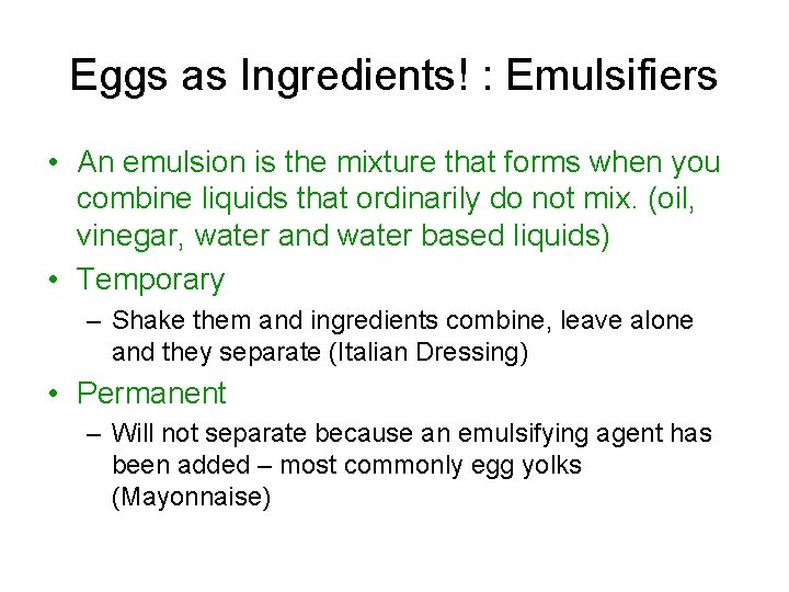 Eggs as Ingredients! : Emulsifiers • An emulsion is the mixture that forms when Eggs as Ingredients! : Emulsifiers • An emulsion is the mixture that forms when