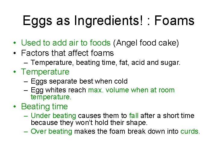 Eggs as Ingredients! : Foams • Used to add air to foods (Angel food Eggs as Ingredients! : Foams • Used to add air to foods (Angel food