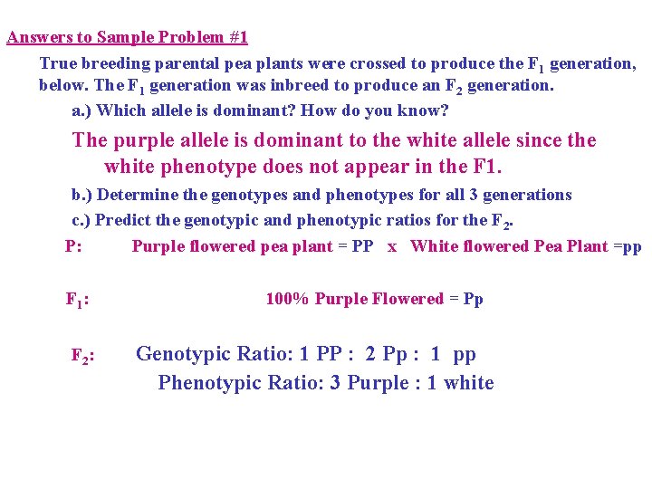 Answers to Sample Problem #1 True breeding parental pea plants were crossed to produce