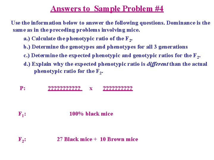 Answers to Sample Problem #4 Use the information below to answer the following questions.