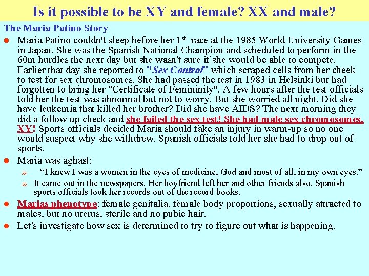 Is it possible to be XY and female? XX and male? The Maria Patino