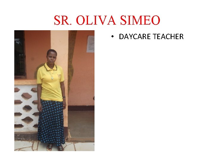 SR. OLIVA SIMEO • DAYCARE TEACHER 