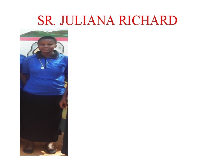 SR. JULIANA RICHARD 