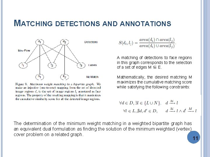 MATCHING DETECTIONS AND ANNOTATIONS A matching of detections to face regions in this graph