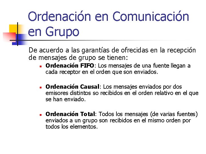 Ordenación en Comunicación en Grupo De acuerdo a las garantías de ofrecidas en la