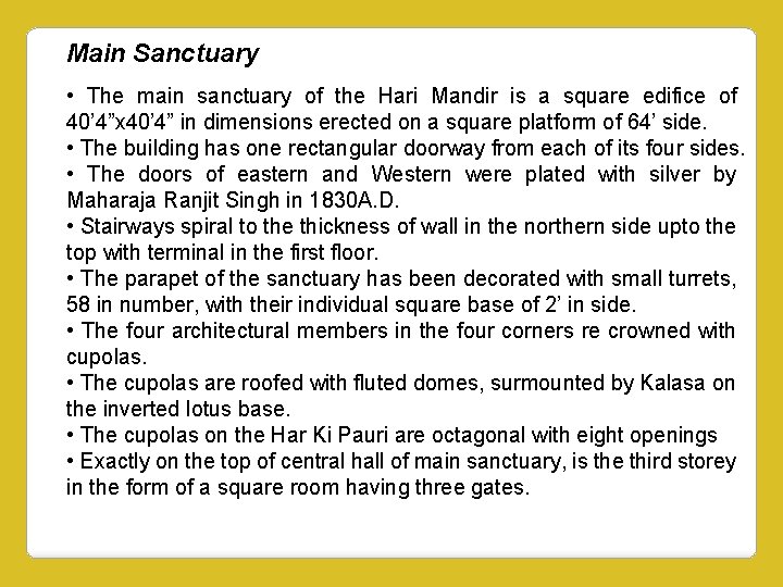 Main Sanctuary • The main sanctuary of the Hari Mandir is a square edifice