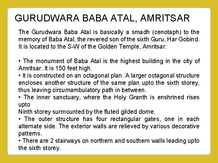 GURUDWARA BABA ATAL, AMRITSAR The Gurudwara Baba Atal is basically a smadh (cenotaph) to