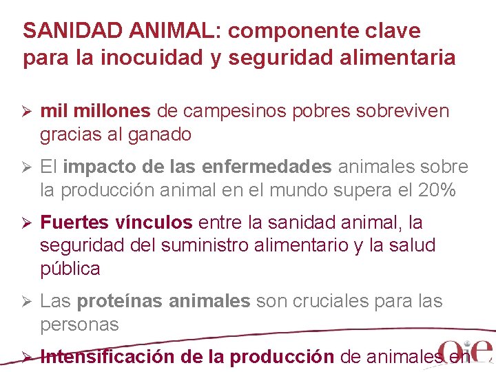 SANIDAD ANIMAL: componente clave para la inocuidad y seguridad alimentaria Ø millones de campesinos