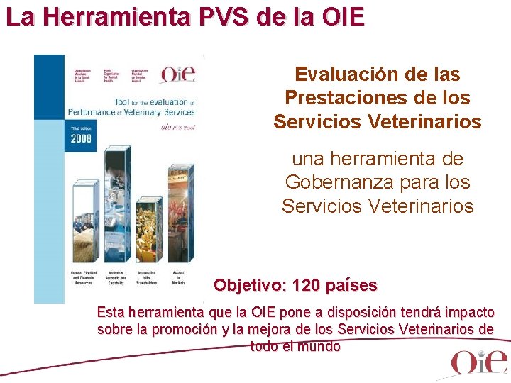 La Herramienta PVS de la OIE Evaluación de las Prestaciones de los Servicios Veterinarios