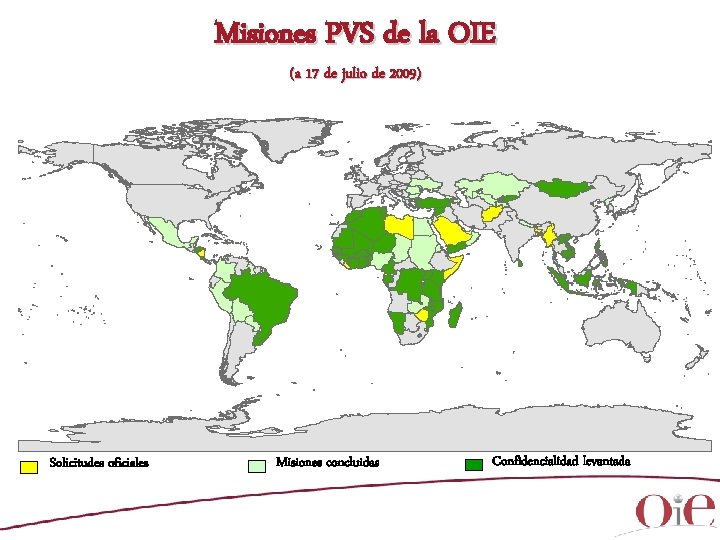 Misiones PVS de la OIE (a 17 de julio de 2009) Solicitudes oficiales Misiones