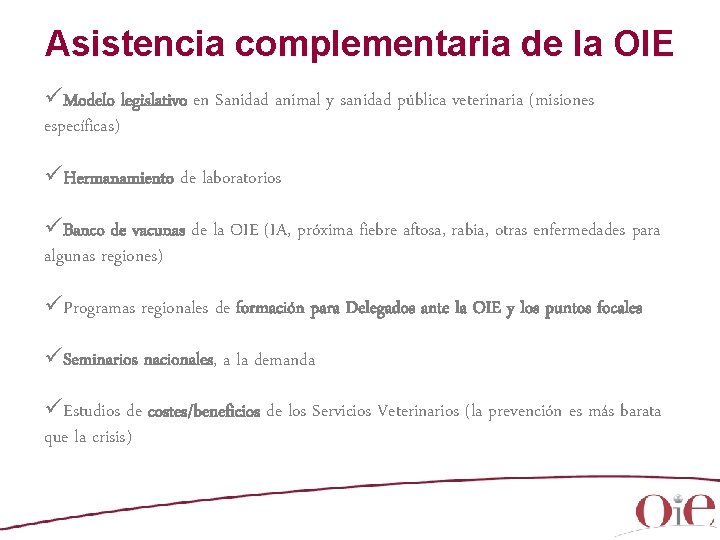 Asistencia complementaria de la OIE üModelo legislativo en Sanidad animal y sanidad pública veterinaria