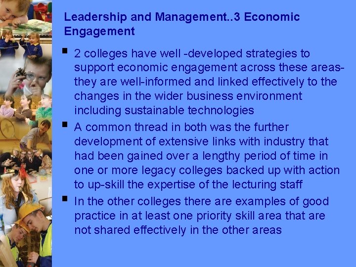 Leadership and Management. . 3 Economic Engagement § 2 colleges have well -developed strategies Leadership and Management. . 3 Economic Engagement § 2 colleges have well -developed strategies