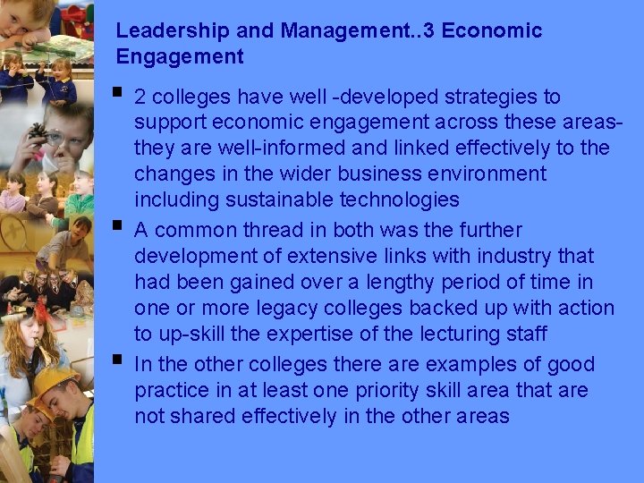 Leadership and Management. . 3 Economic Engagement § 2 colleges have well -developed strategies