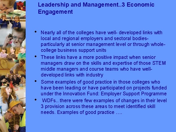 Leadership and Management. . 3 Economic Engagement • • Nearly all of the colleges Leadership and Management. . 3 Economic Engagement • • Nearly all of the colleges