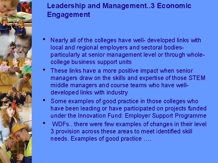 Leadership and Management. . 3 Economic Engagement • • Nearly all of the colleges