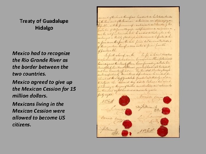 Treaty of Guadalupe Hidalgo Mexico had to recognize the Rio Grande River as the