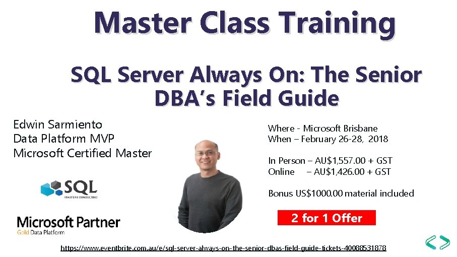 Master Class Training SQL Server Always On: The Senior DBA’s Field Guide Edwin Sarmiento