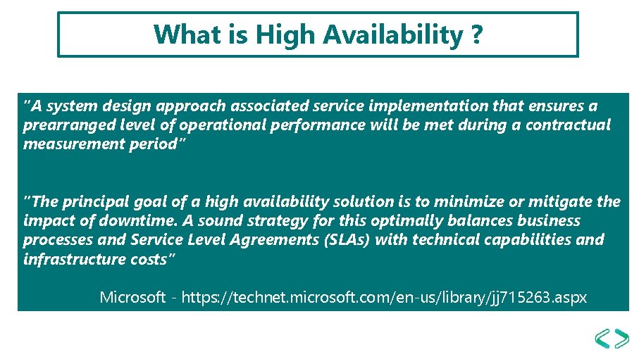 What is High Availability ? “A system design approach associated service implementation that ensures