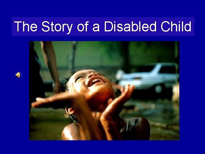 The Story of a Disabled Child 