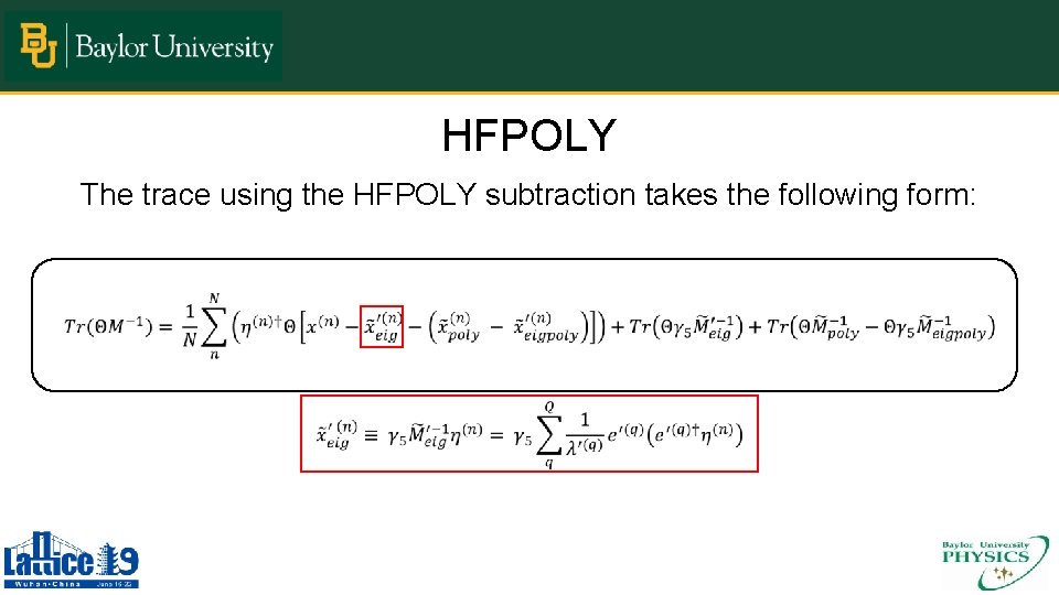 HFPOLY The trace using the HFPOLY subtraction takes the following form: 