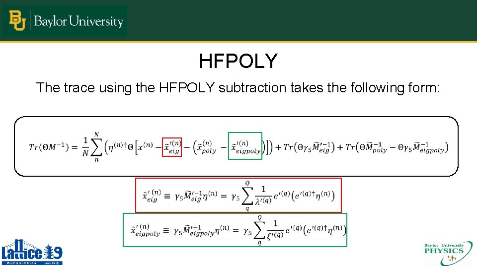 HFPOLY The trace using the HFPOLY subtraction takes the following form: 