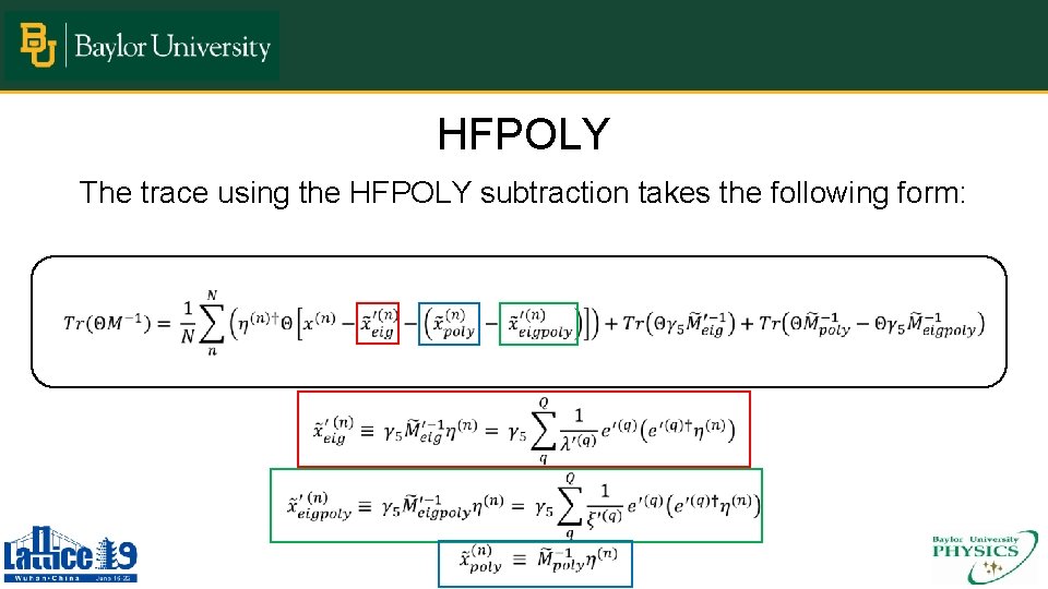 HFPOLY The trace using the HFPOLY subtraction takes the following form: 