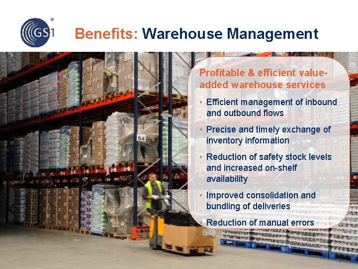 Benefits: Warehouse Management Profitable & efficient valueadded warehouse services • Efficient management of inbound