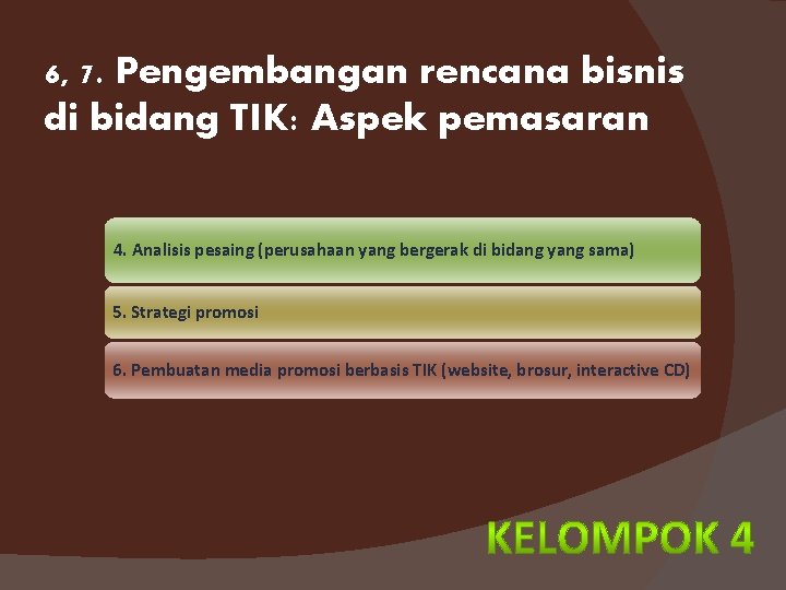 6, 7. Pengembangan rencana bisnis di bidang TIK: Aspek pemasaran 4. Analisis pesaing (perusahaan