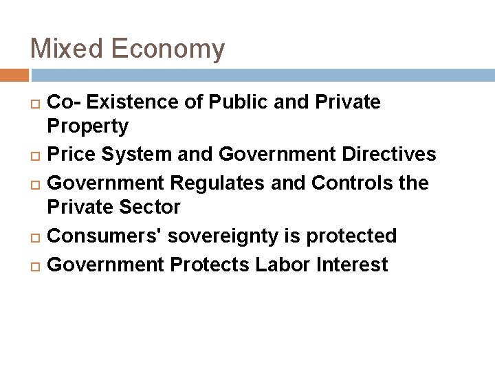 Mixed Economy Co- Existence of Public and Private Property Price System and Government Directives