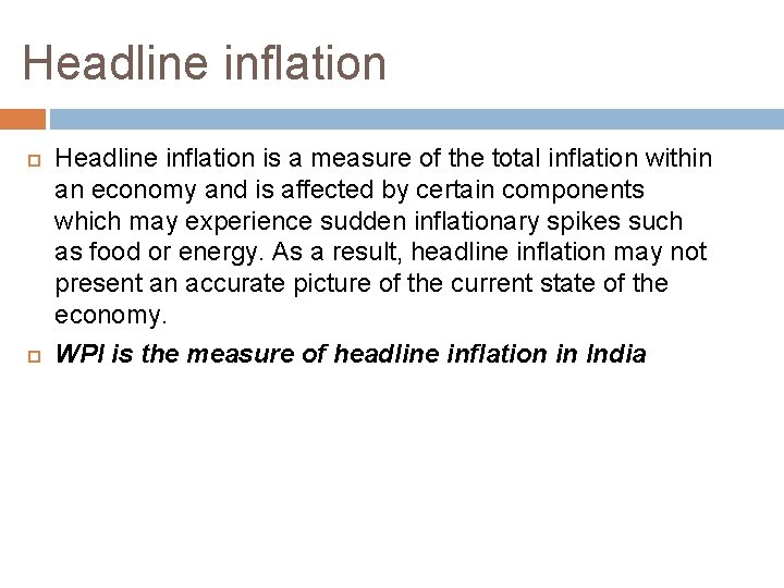 Headline inflation is a measure of the total inflation within an economy and is