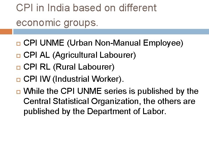 CPI in India based on different economic groups. CPI UNME (Urban Non-Manual Employee) CPI