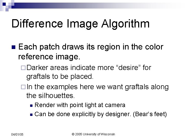 Difference Image Algorithm n Each patch draws its region in the color reference image.