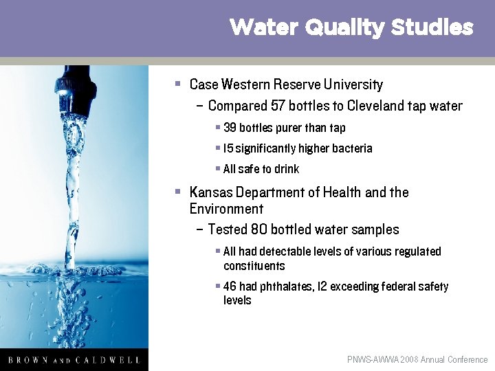 Water Quality Studies § Case Western Reserve University – Compared 57 bottles to Cleveland