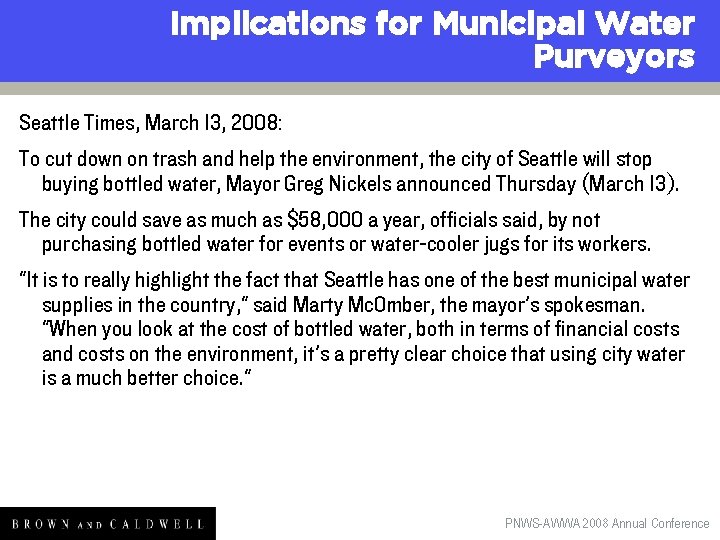 Implications for Municipal Water Purveyors Seattle Times, March 13, 2008: To cut down on