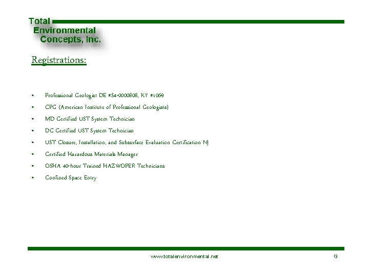 Registrations: • • Professional Geologist DE #S 4 -0000808, KY #1069 CPG (American Institute