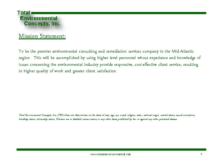 Mission Statement: To be the premier environmental consulting and remediation services company in the