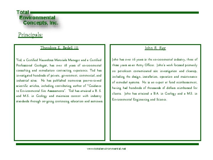 Principals: Theodore E. Bedell III John R. Ray Ted, a Certified Hazardous Materials Manager