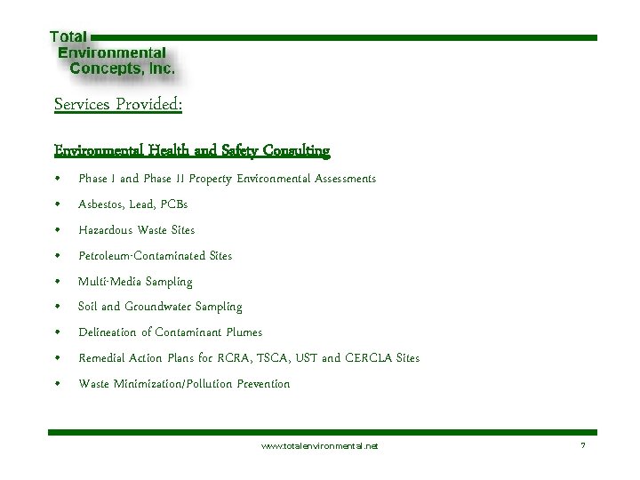 Services Provided: Environmental Health and Safety Consulting • • • Phase I and Phase