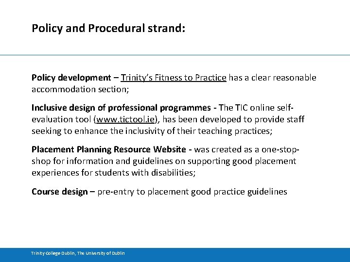 Policy and Procedural strand: Policy development – Trinity’s Fitness to Practice has a clear