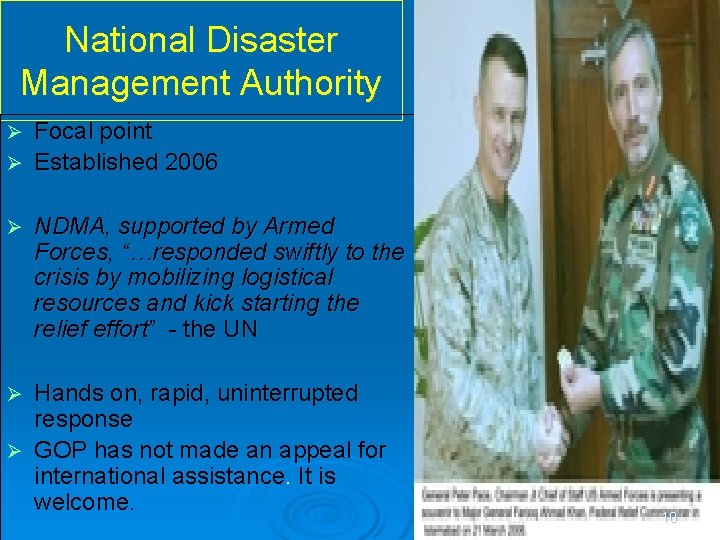 National Disaster Management Authority Focal point Ø Established 2006 Ø Ø NDMA, supported by