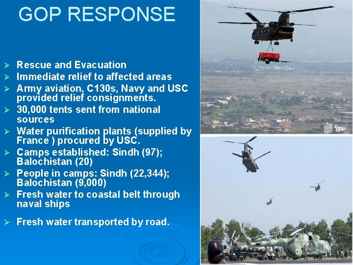 GOP RESPONSE Ø Ø Ø Ø Ø Rescue and Evacuation Immediate relief to affected