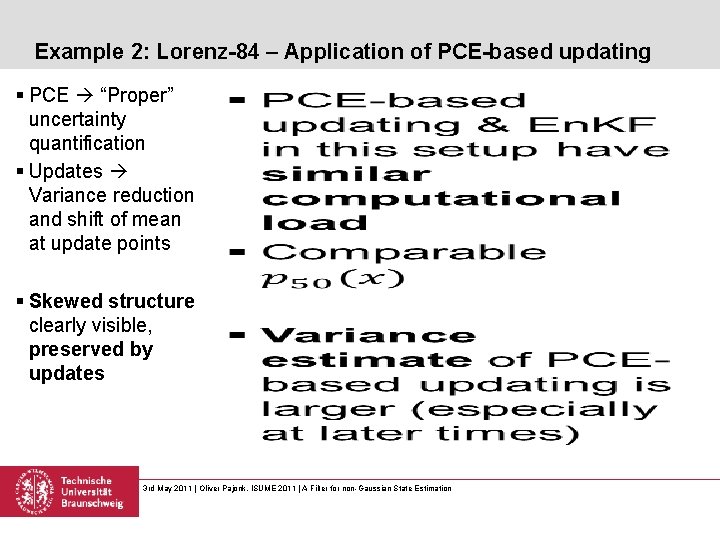 Example 2: Lorenz-84 – Application of PCE-based updating § PCE “Proper” uncertainty quantification §