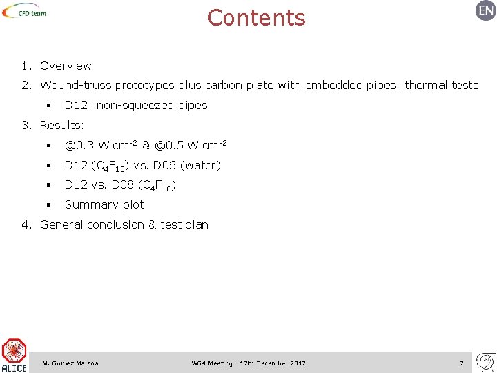Contents 1. Overview 2. Wound-truss prototypes plus carbon plate with embedded pipes: thermal tests