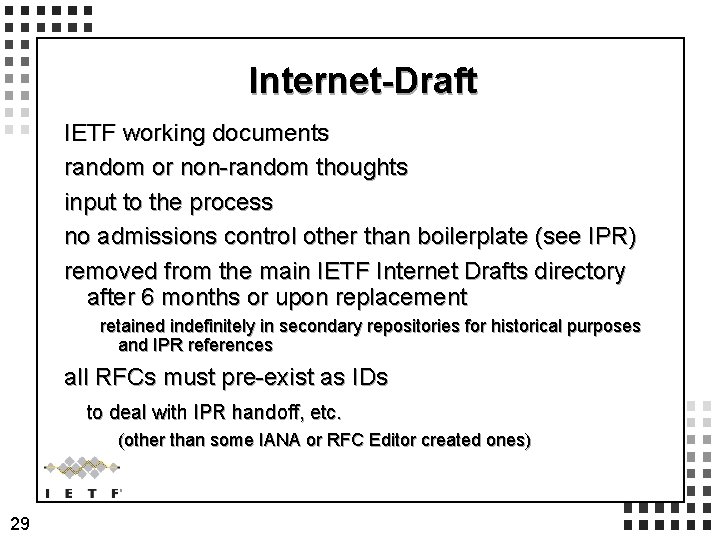 Internet-Draft IETF working documents random or non-random thoughts input to the process no admissions