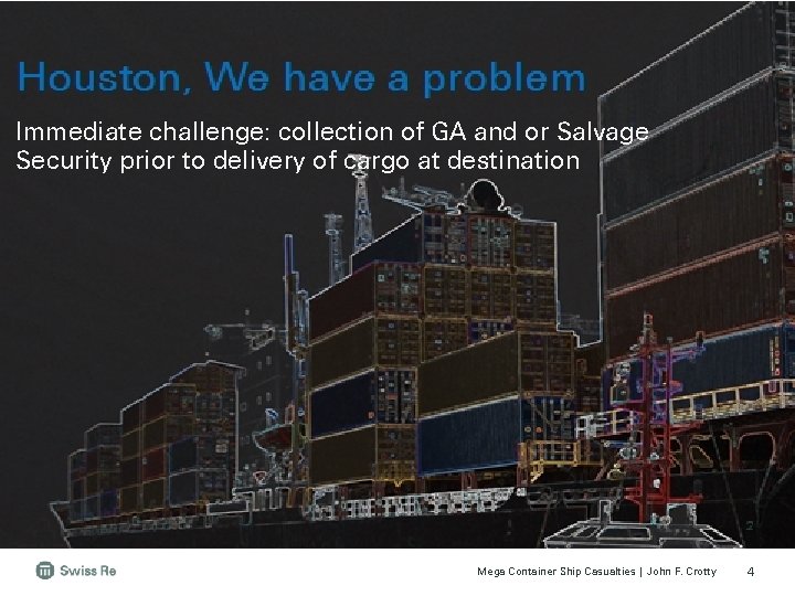 General Public Release Immediate challenge: collection of GA and or Salvage Security prior to