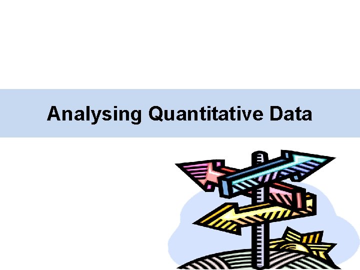 Analysing Quantitative Data 