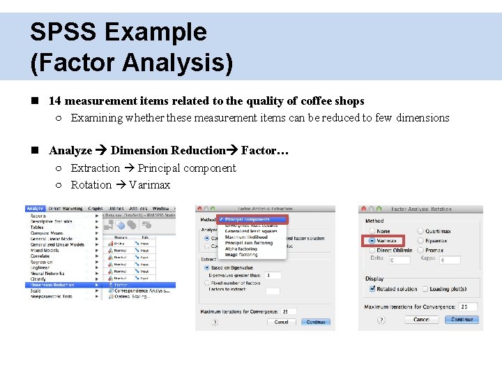 SPSS Example (Factor Analysis) 14 measurement items related to the quality of coffee shops