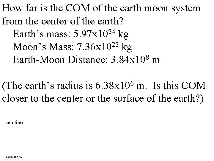 How far is the COM of the earth moon system from the center of