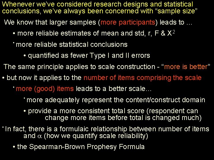 Whenever we’ve considered research designs and statistical conclusions, we’ve always been concerned with “sample